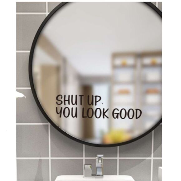 “Shut up. You Look Good" Sticker - Picture 3 of 3